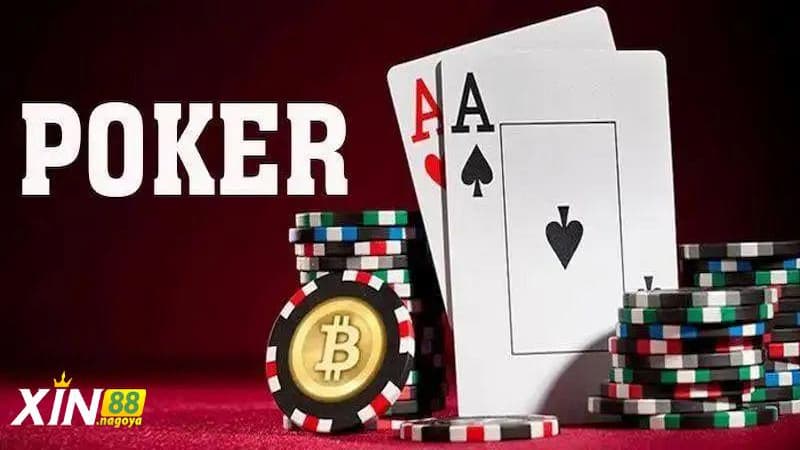 Luật chơi Poker Xin88 cho game thủ