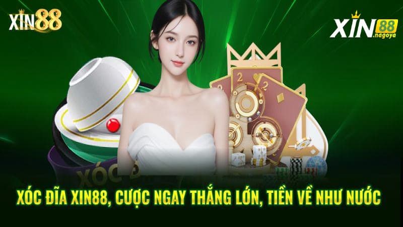 Khái quát chung về xóc đĩa Xin88