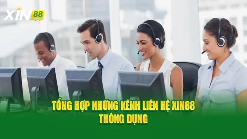 Các kênh liên hệ với XIN88 nhanh chóng cho người chơi